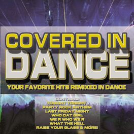 Album cover of Covered In Dance (your Favorite Hits Remixed In Dance)