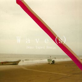 Album cover of Wave(s) (Demo Taped Remix)