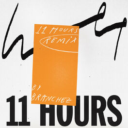 Album cover of 11 Hours (Branchez Remix)