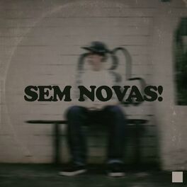 Album cover of Sem Novas!