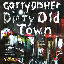 Album cover of Dirty Old Town: Ein Wyatt-Roman (Ungekürzt)