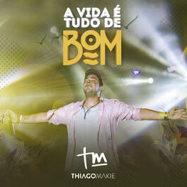 Album cover of A Vida é Tudo de Bom