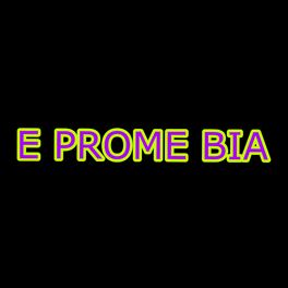 Album cover of E Prome Bia