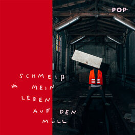 Album cover of Schmeiß mein Leben auf den Müll