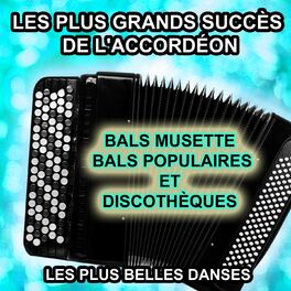 Album cover of Les plus grands succès de l'accordéon (Bals musette, bals populaires et discothèques) [Les plus belles danses]