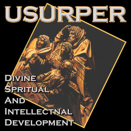 Usurper - Divine Spiritual and Intellectual Development: lyrics