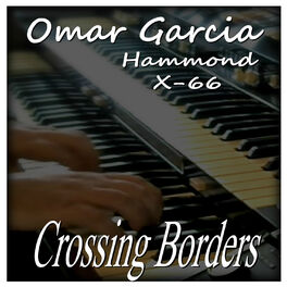 Omar Garcia: albums, songs, playlists