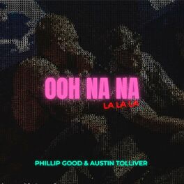 Album cover of OOH NA NA (feat. AUSTIN TOLLIVER)