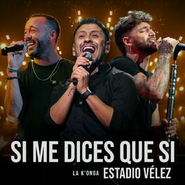 Album cover of Si Me Dices Que Si (Estadio Vélez)