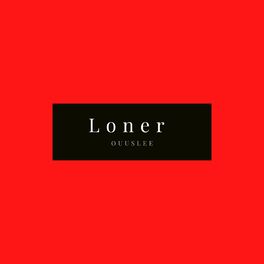 Album cover of Loner (feat. Big Ali)