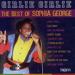Album cover of Girlie Girlie - The Best of Sophia George