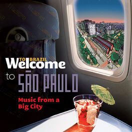 Album cover of Welcome To SÃO PAULO - Music From A Big City