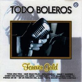Album cover of Todo Boleros Forever Gold