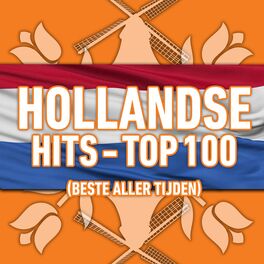 Album cover of Hollandse Hits - Top 100 (Beste Aller Tijden)