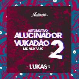 Album cover of Automotivo Alucinador 2 - Vukadão