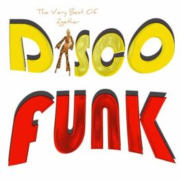 Album cover of The Very Best of Disco Funk (2gether Disco Funk)