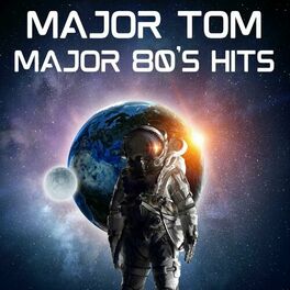 Album cover of Major Tom - Major 80's Hits