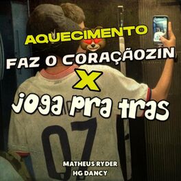 Album cover of AQUECIMENTO FAZ O CORAÇÃOZIN X JOGA PRA TRAS (feat. HG Dancy)