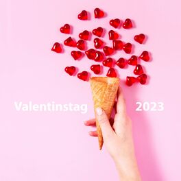 Album cover of Valentinstag 2023 - Die schönsten deutschsprachigen Liebeslieder