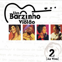 Album cover of Um Barzinho, Um Violão Ao Vivo (Ao Vivo No Rio De Janeiro / 2001 / Vol. 2)