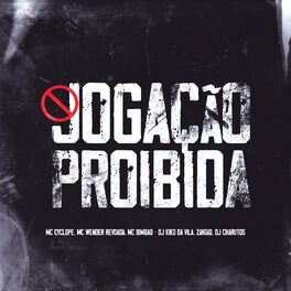 Album cover of JOGAÇÃO PROIBIDA (feat. MC Bimbão, Dj Kiko Da Vila, Mc Cyclope, Dj Charuto & Mc Wender)
