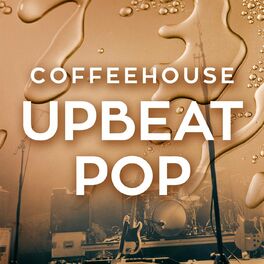 Album cover of Coffeehouse Upbeat Pop
