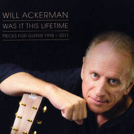 Album cover of Was It This Lifetime: Pieces for Guitar (1991-2011)