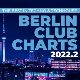 Album cover of Berlin Club Charts 2022.2 - The best in Techno & Techhouse