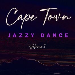Album cover of Cape Town Jazzy Dance, Vol. 1