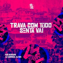 Album cover of Trava Com Tudo - Senta Vai