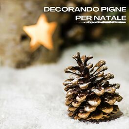 Album cover of Decorando Pigne Per Natale
