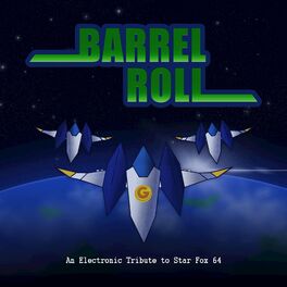 Album cover of Barrel Roll: An Electronic Tribute to Star Fox 64