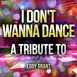 Album cover of I Don't Wanna Dance: A Tribute to Eddy Grant