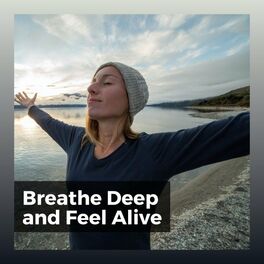 Album cover of Breathe Deep and Feel Alive