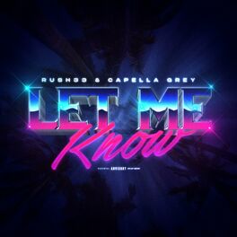 Album cover of Let Me Know (feat. Capella Grey)