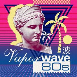 Album cover of Vaporwave 80s