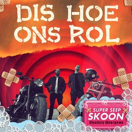 Album cover of Dis Hoe Ons Rol - Super Seep Skoon (Vloekvry Uitgawe)
