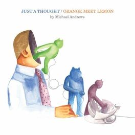 Album cover of Just a Thought/Orange Meet Lemon