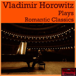 Album cover of Vladimir Horowitz Plays Romantic Classics