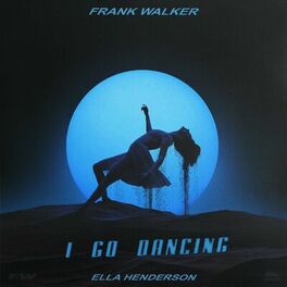 Album cover of I Go Dancing (feat. Ella Henderson)