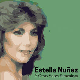 Album cover of Estella Nuñez y Otras Voces Femeninas