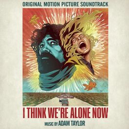 Album cover of I Think We're Alone Now (Original Motion Picture Soundtrack)