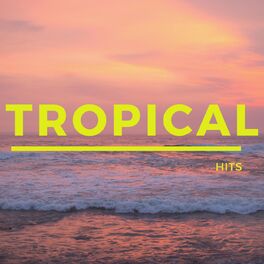Album cover of Tropical Hits