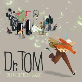 Album cover of Dr. Tom Ou La Liberté En Cavale
