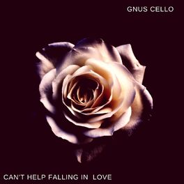 Album cover of Can't Help Falling in Love (For Cello and Piano)
