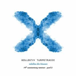 Album cover of Rebellion der Träumer X - The 10th Anniversary Remixes, Pt. 2