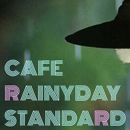 Album cover of Cafe Rainyday Standard・・・静かな雨のカフェ
