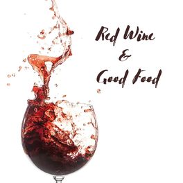 Album cover of Red Wine & Good Food