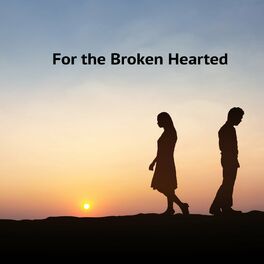 Album cover of For the Broken Hearted