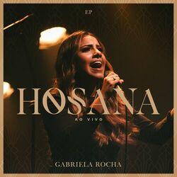 Gabriela Rocha – Hosana (Ao Vivo) 2020 CD Completo